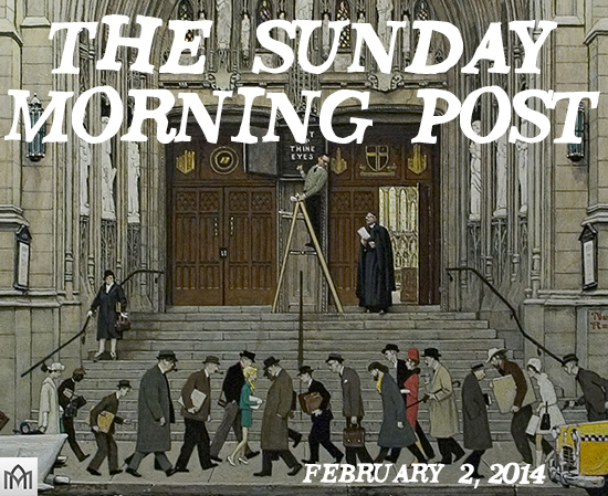 Featured image for “The Sunday Morning Post, 2.2.14”